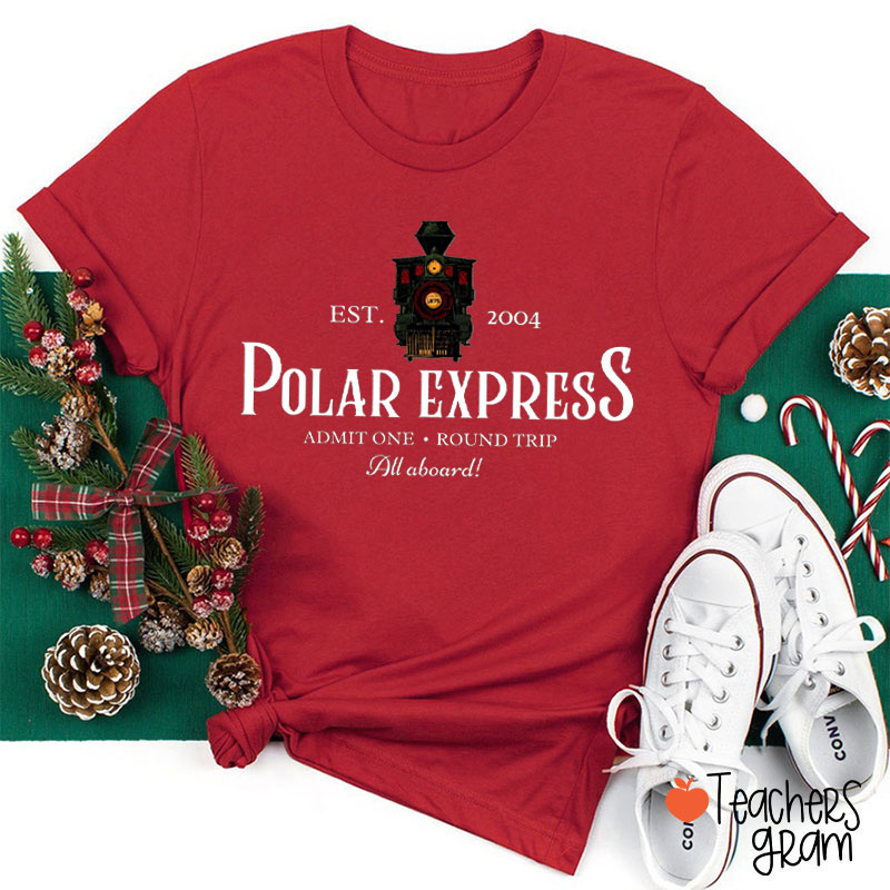 Polar Express Admit One Round Trip All Aboard Teacher T-Shirt