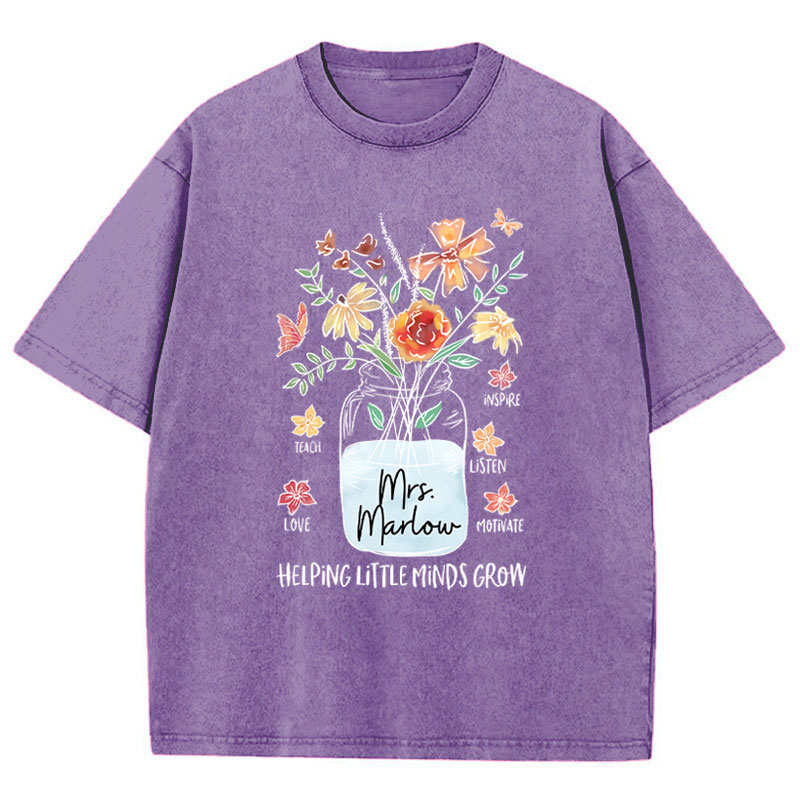 Personalized Helping Little Minds Grow Teacher Name Teacher Washed T-Shirt