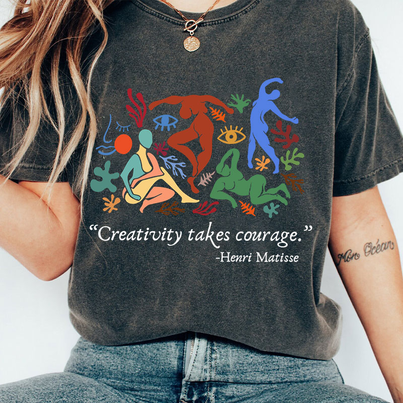 Creativity Takes Courage Teacher Washed T-Shirt