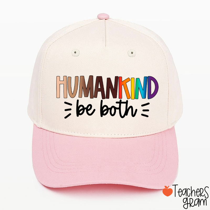 Human Kind Be Both Teacher Baseball Cap