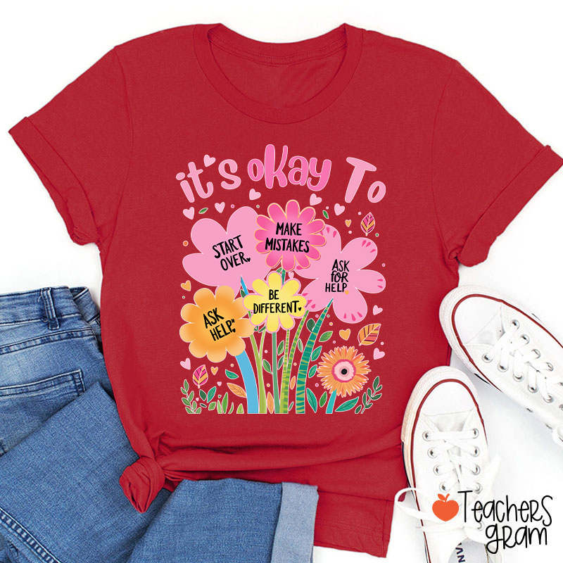 It's Okay To Start Over Make Mistakes Teacher T-Shirt
