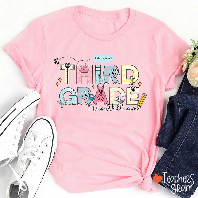 Personalized Grade And Name Life Is Good Teacher T-Shirt