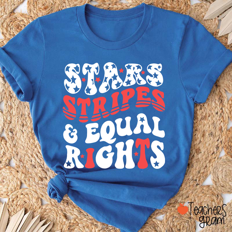 Stars Stripes Equal Rights Teacher T-Shirt