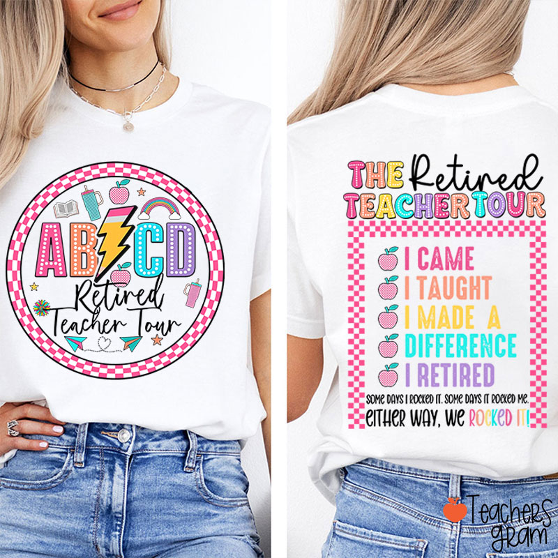 The Retired Teacher Tour Teacher Two Sided T-Shirt