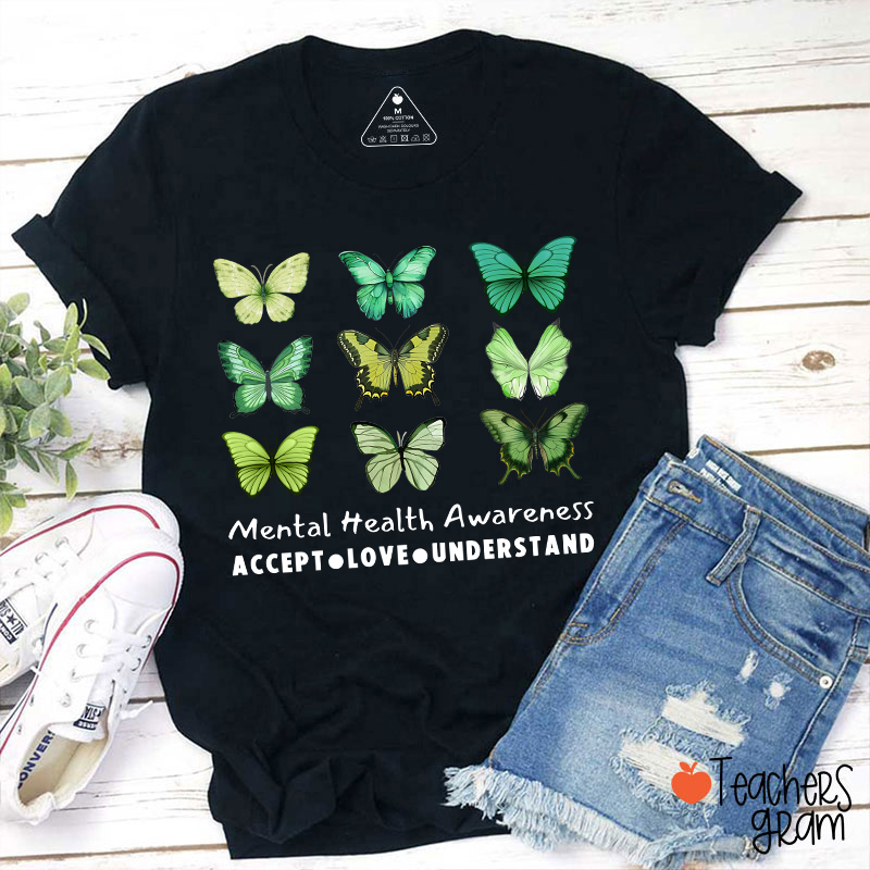 Accept Love Understand Butterfly Graphic Mental Health Awareness Teacher T-Shirt