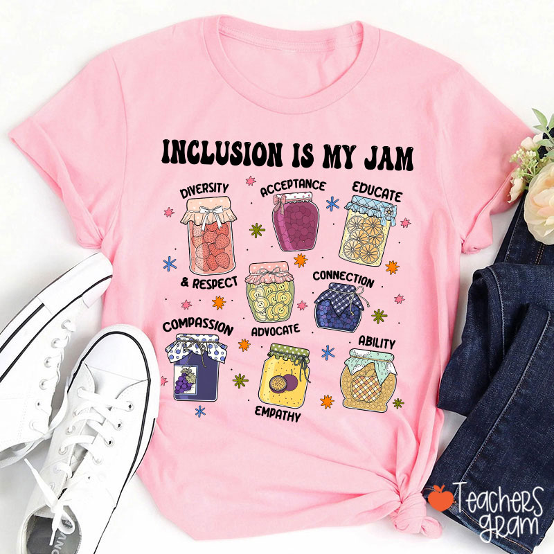 Inclusion Is My Jam Teacher T-Shirt