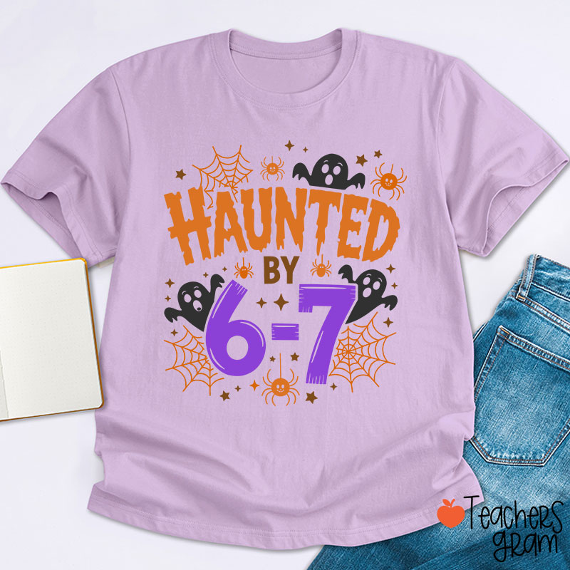 Haunted By Six Seven Halloween Teacher T-Shirt