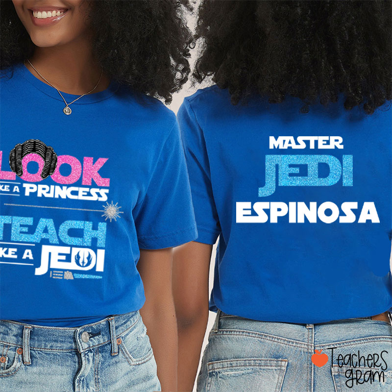 Personalized Name Teach Like A Jedi Teacher Two Sided T-Shirt