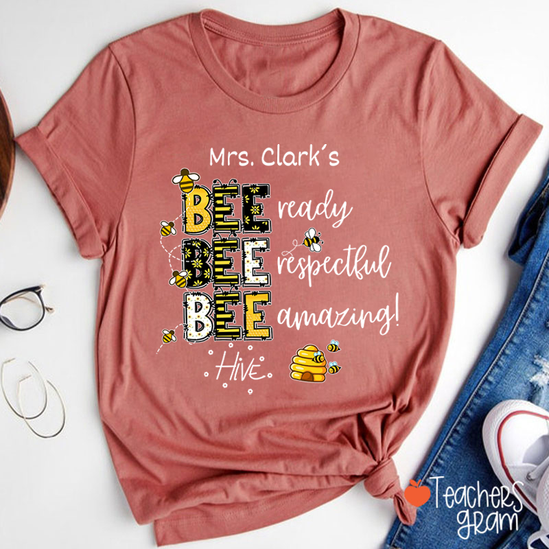 Personalized Name Bee Ready Respectful Amazing Teacher T-Shirt