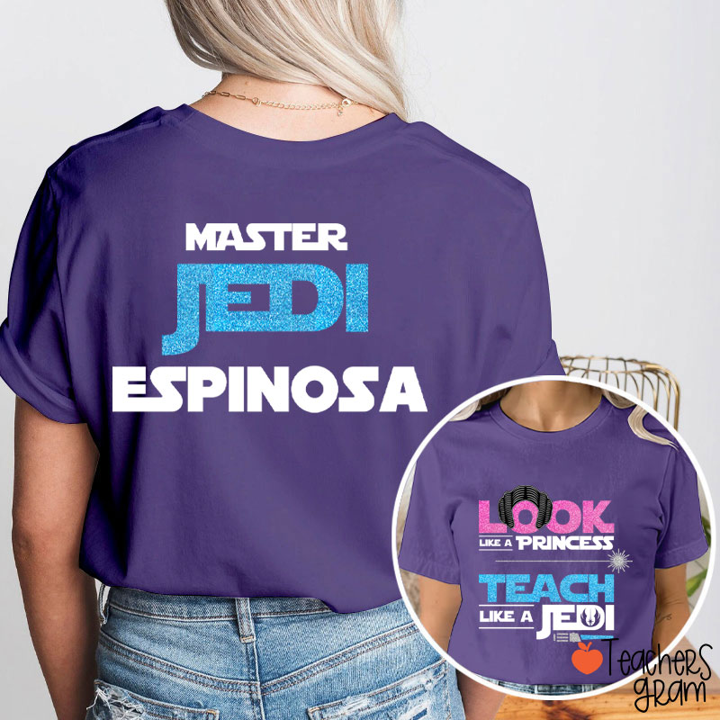 Personalized Name Teach Like A Jedi Teacher Two Sided T-Shirt