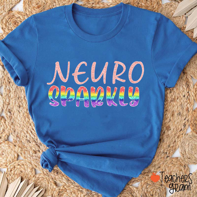 Rainbow Glitter Neuro Sparkly Teacher T-Shirt