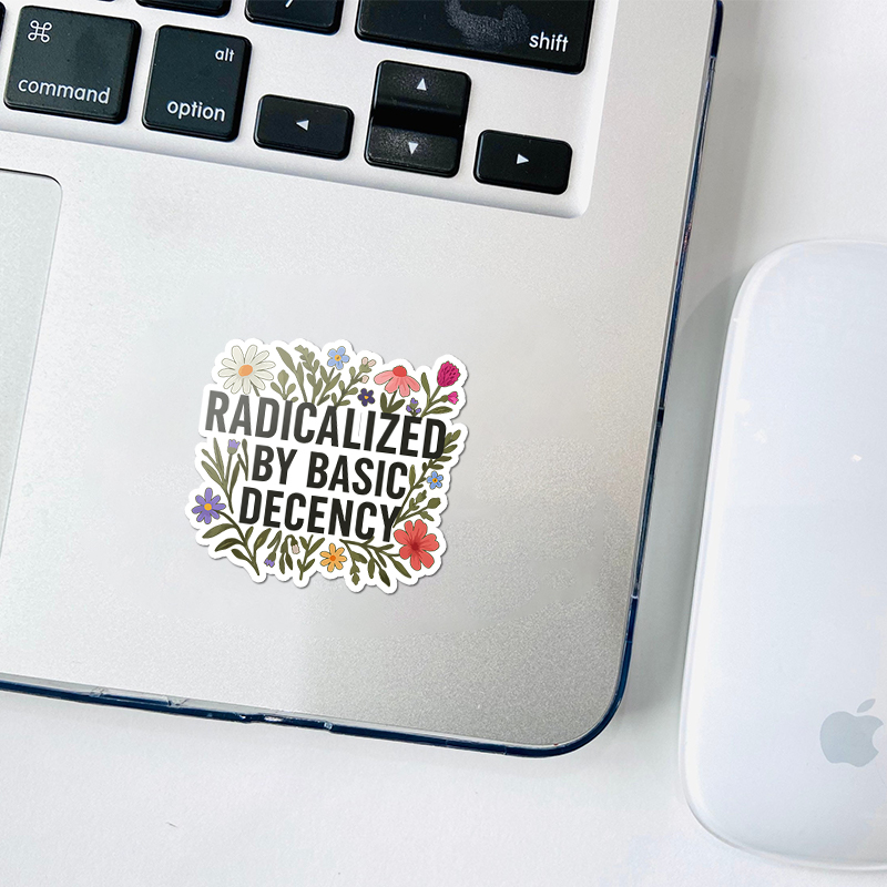 Radicalized By Basic Decency Floral Teacher Stickers