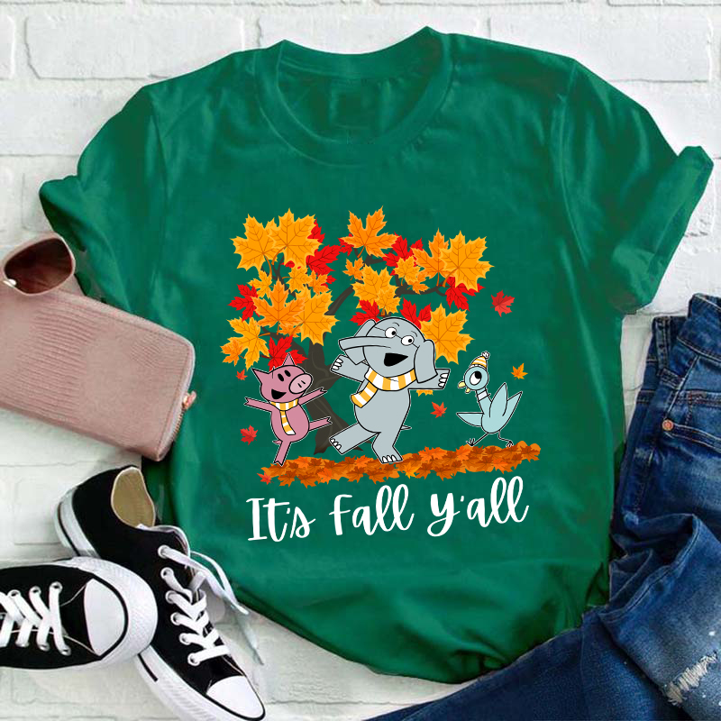 It's Fall You All Teacher T-Shirt