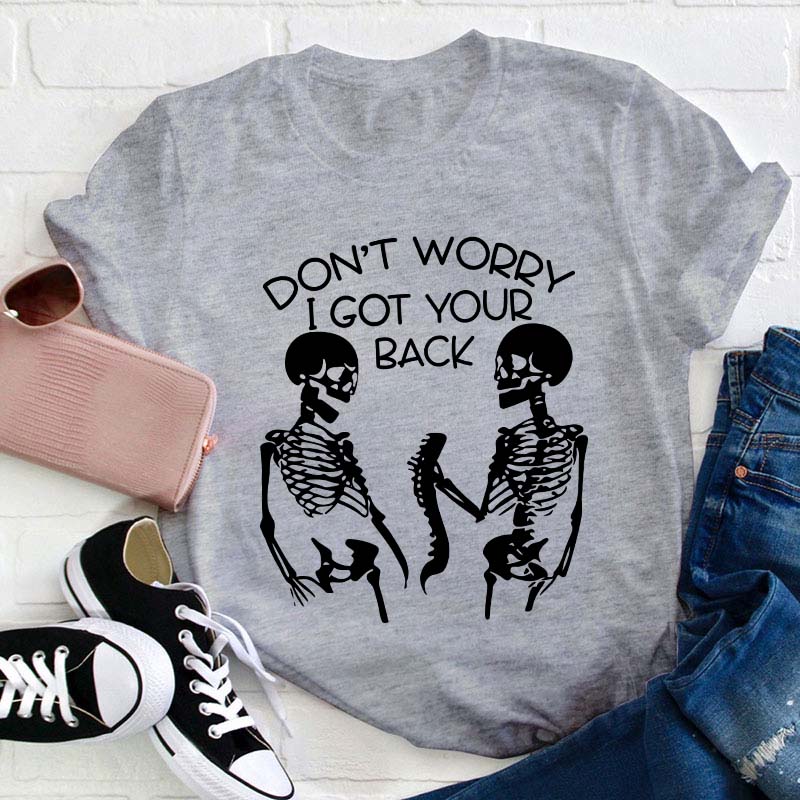 I Got Your Back Teacher T-Shirt