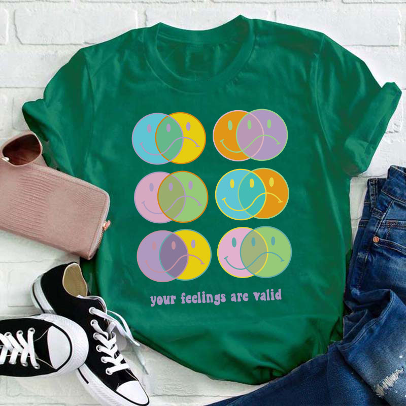 Your Feelings Are Valid Teacher T-Shirt