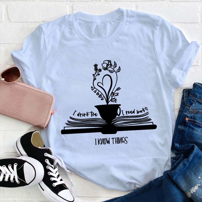 Drink Tea Read Books Be Happy Teacher T-Shirt