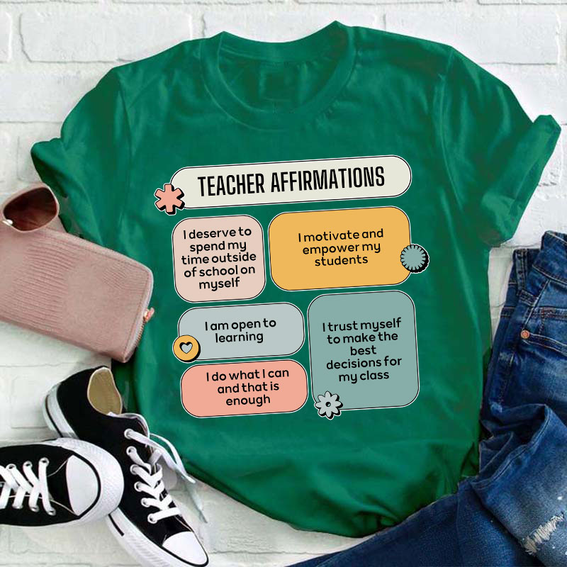 Teacher Affirmations Teacher T-Shirt