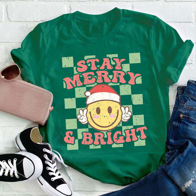 Stay Merry And Bright Teacher T-Shirt