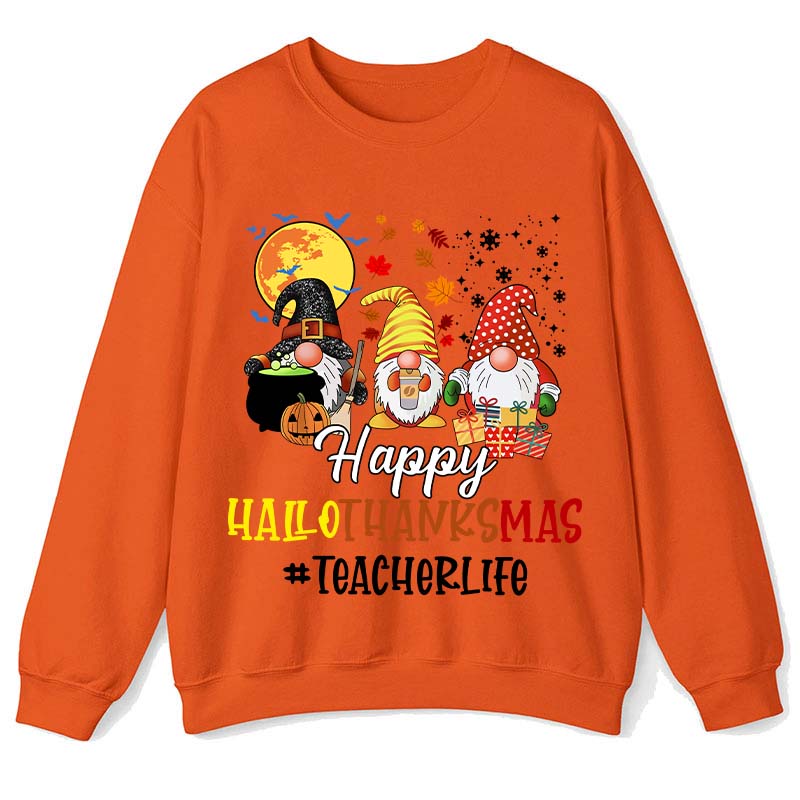 Happy Hallothanksmas Teacher's Busy Life Teacher Sweatshirt