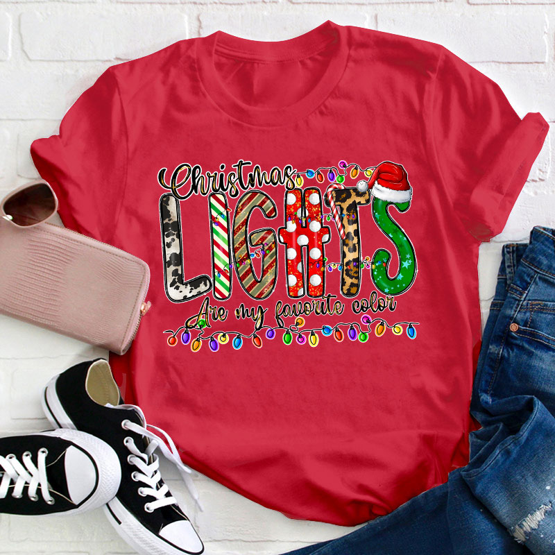 Christmas Lights Are My Favorite Color Teacher T-Shirt