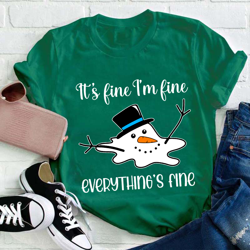 It's Fine I'm Fine Everything's Fine Teacher T-Shirt