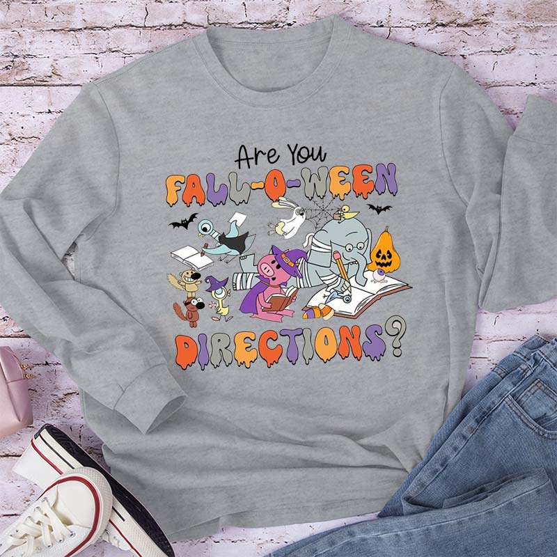 Are You Fall-o-ween Directions Teacher Long Sleeve T-Shirt