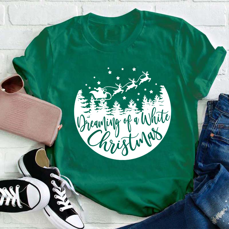 Dreaming Of A White Christmas Teacher T-Shirt