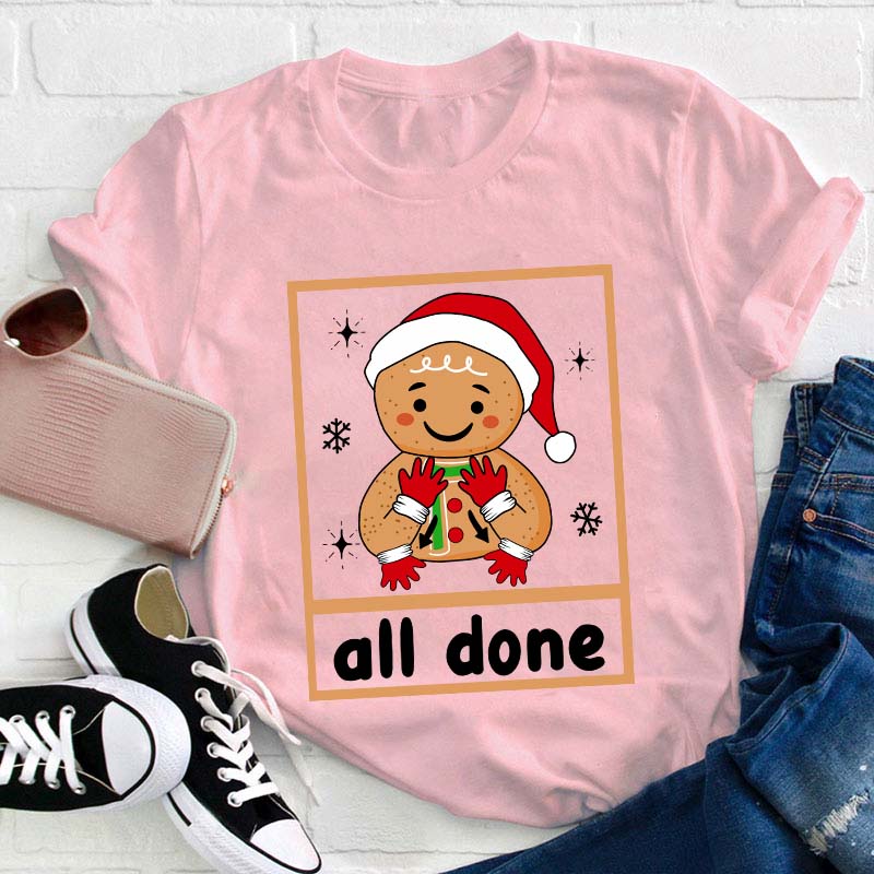 All Done Teacher T-Shirt