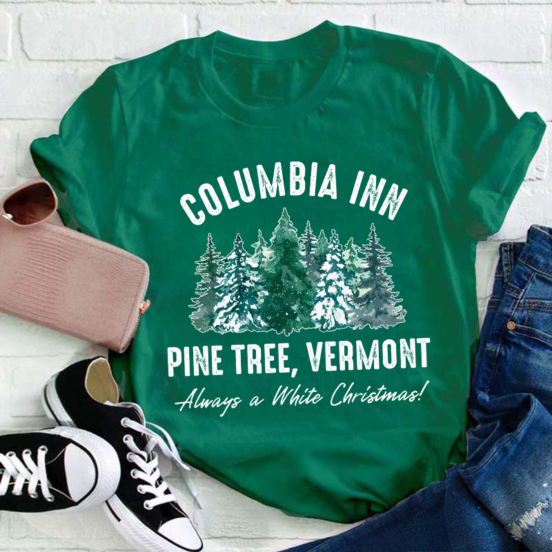 Columbia Inn Pine Tree Vermont Teacher T-Shirt