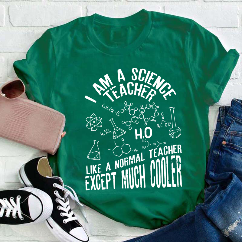 I Am A Science Teacher T-Shirt