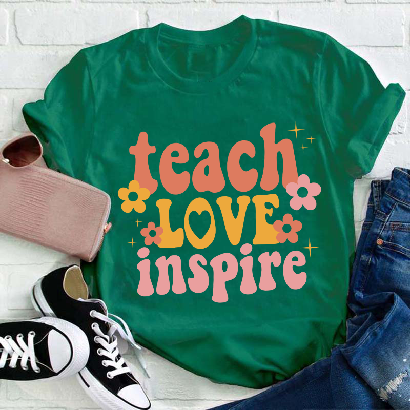 Teach Love Inspire Teacher T-Shirt