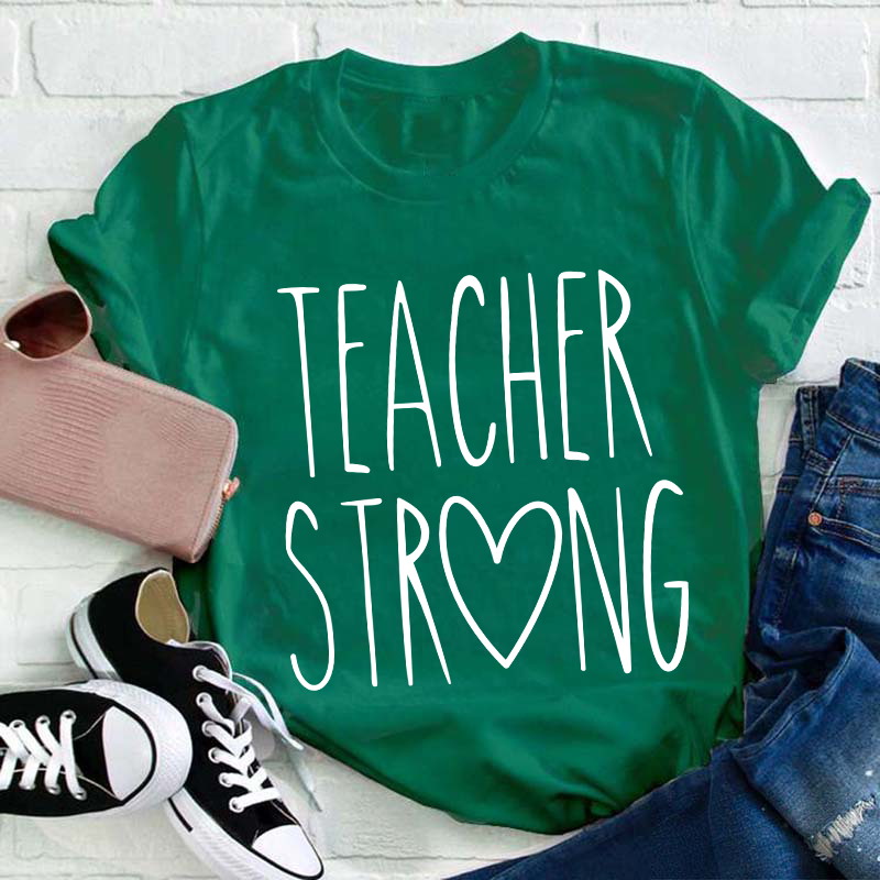 Teacher Strong Teacher T-Shirt