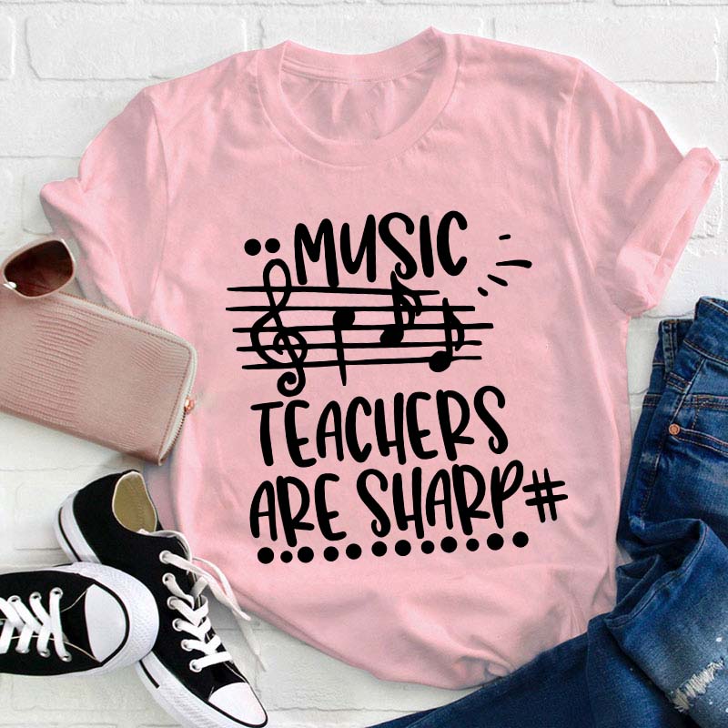 Music Teacher Are Sharp Teacher T-Shirt