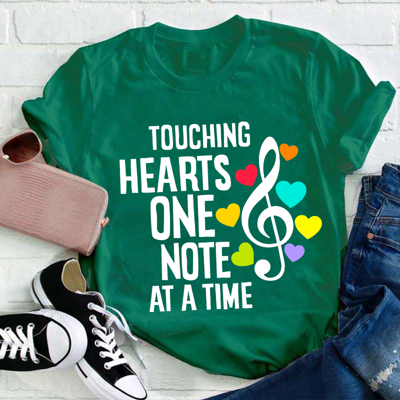 Touching Hearts One Note At A Time Teacher T-Shirt