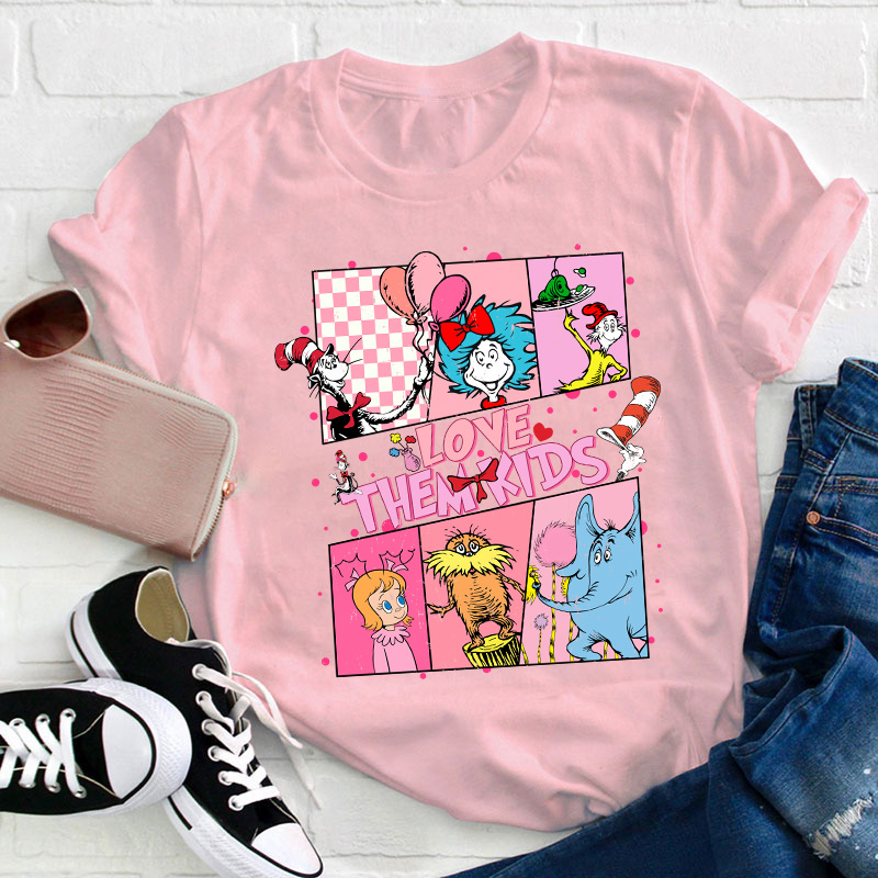 Love Them Kids Teacher T-Shirt