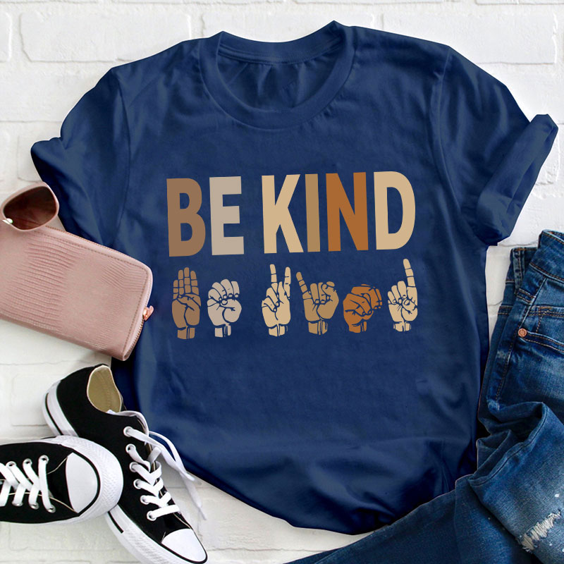 Be Kind Sign Language Teacher T-Shirt