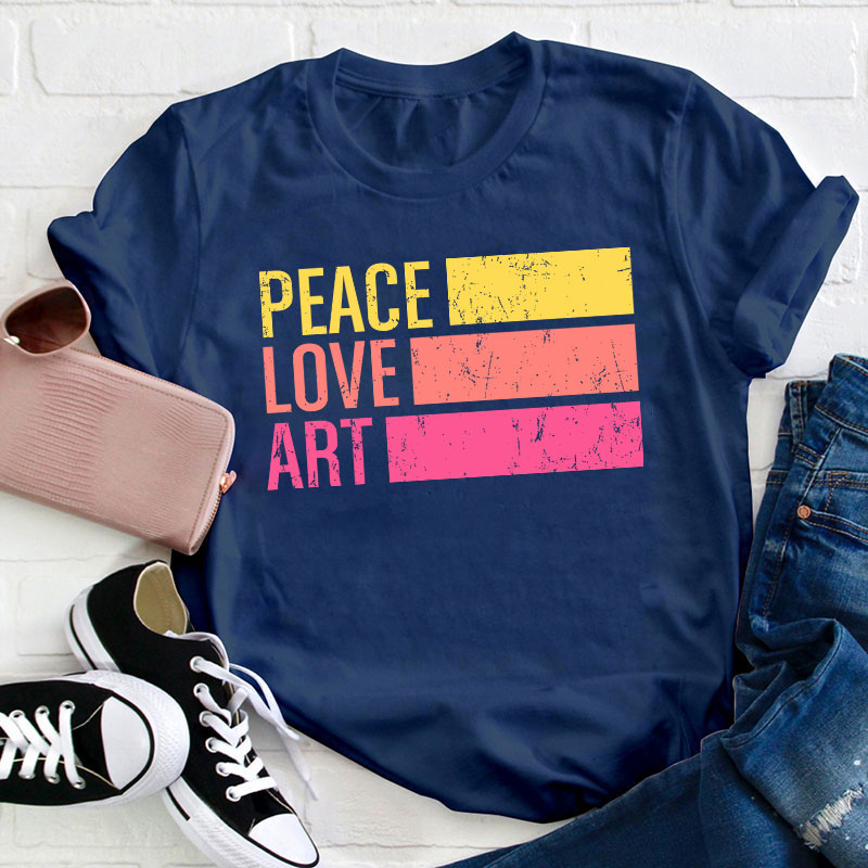 Peace Love Art Teacher T-Shirt