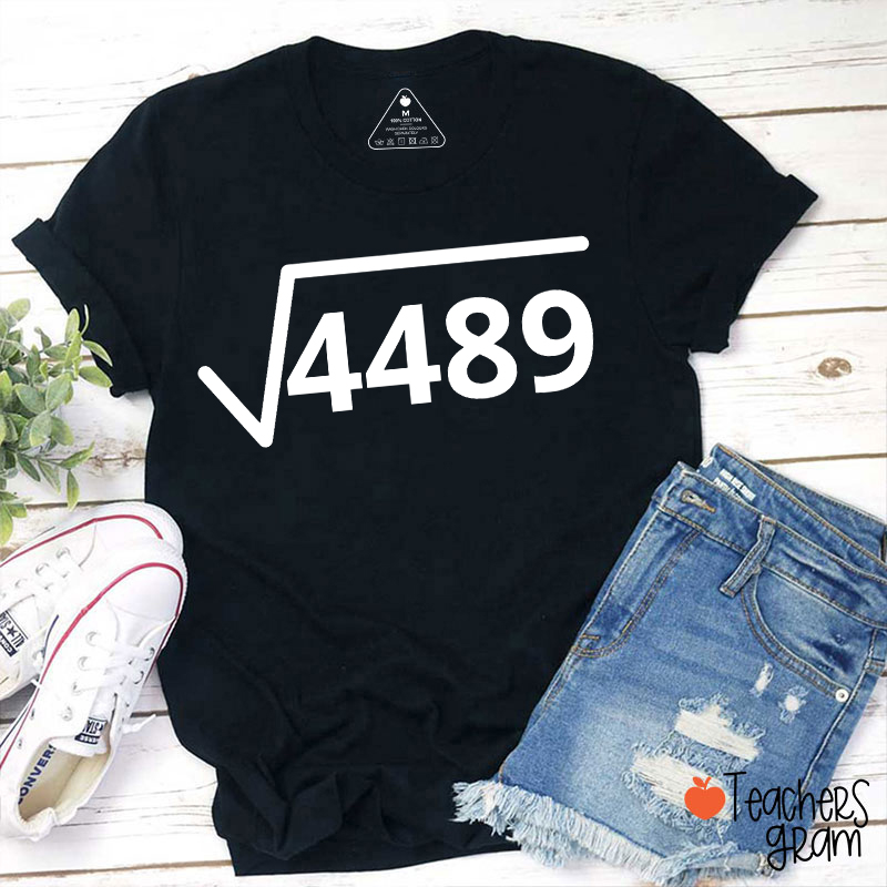 Square Root 4489 Six Seven Meme Teacher T-Shirt