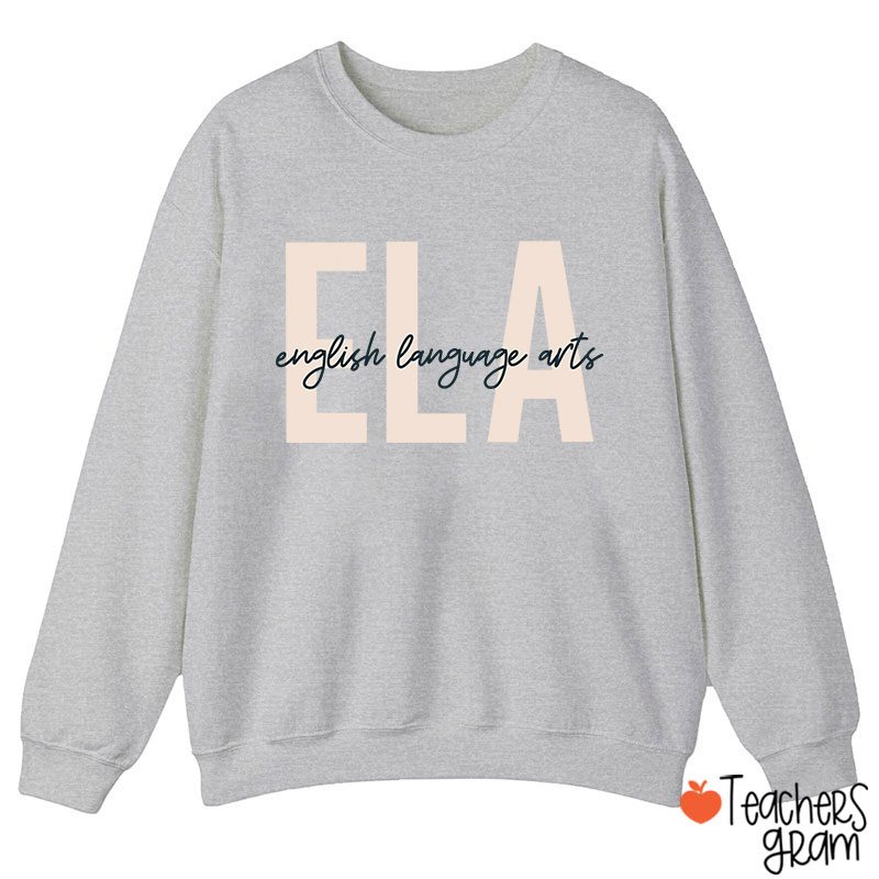 ELA English Language Arts Teacherr Sweatshirt