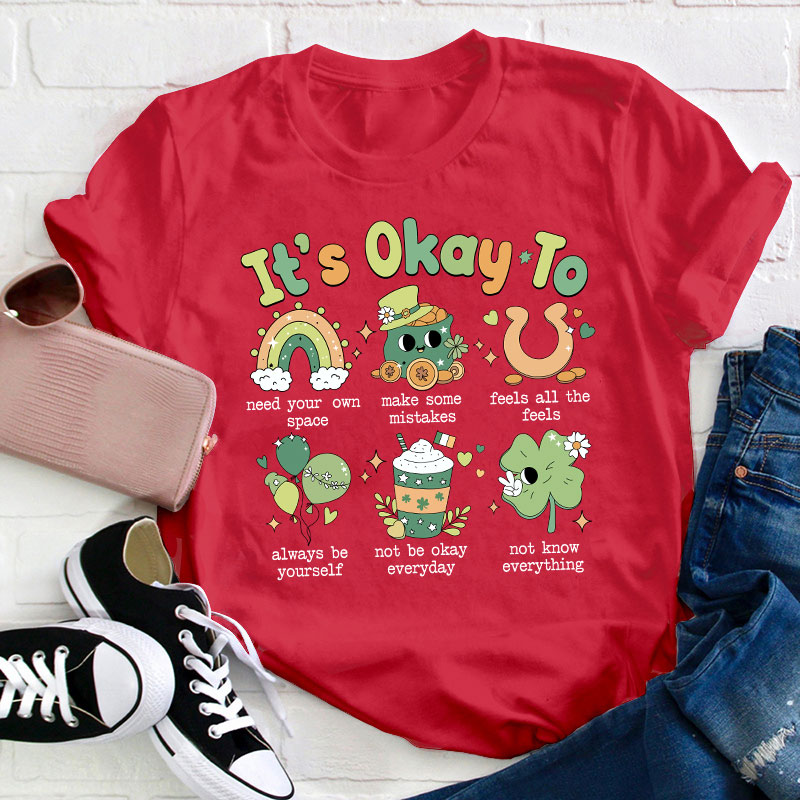 It's Okay To Mental Health Patricks Day Teacher T-Shirt