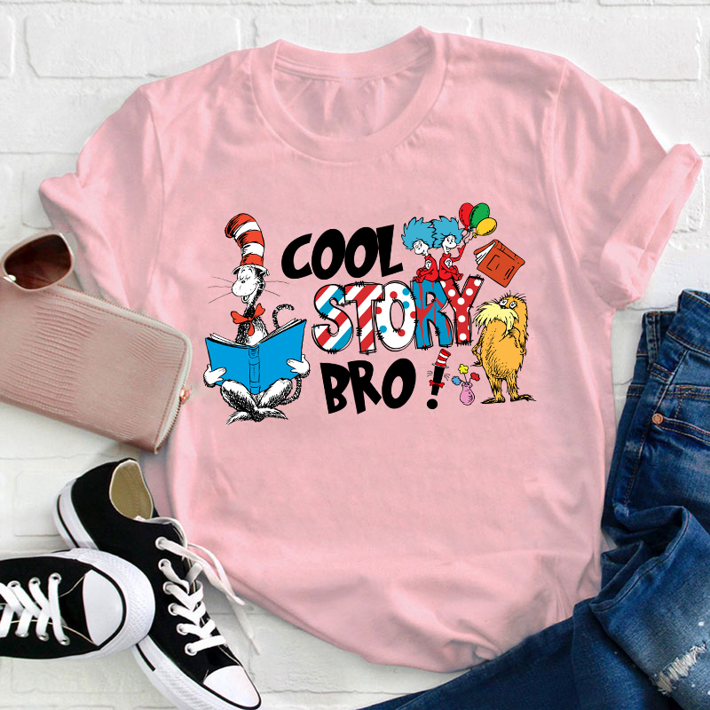Cool Story Bro Teacher T-Shirt