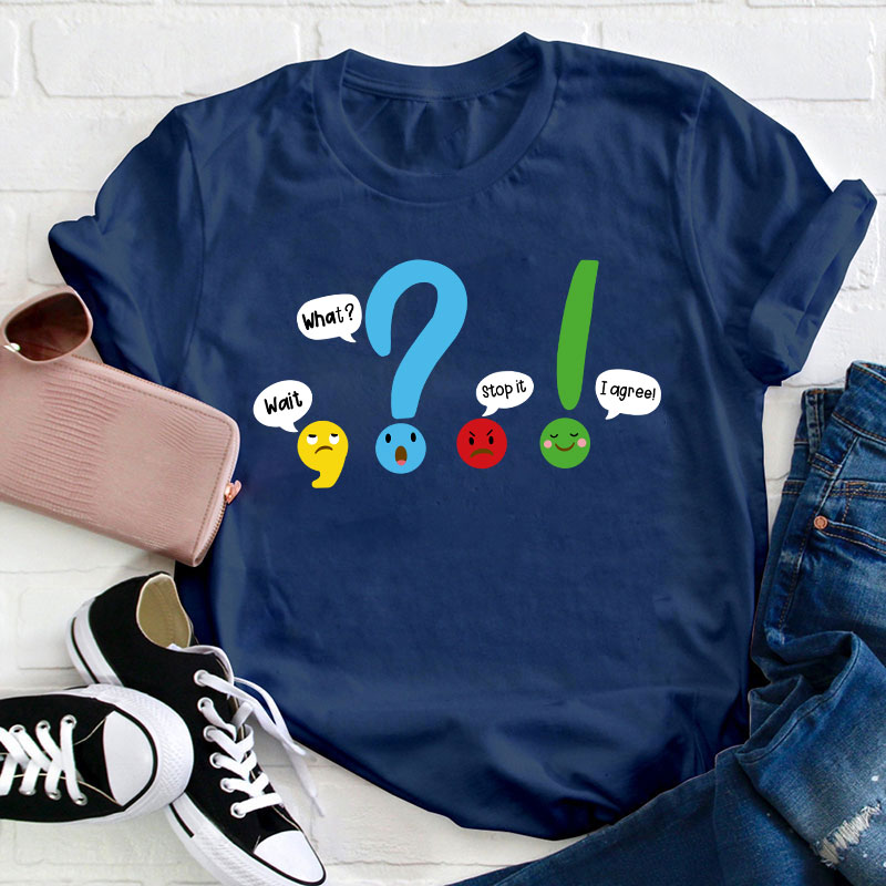Wait What Stop It T-Shirt