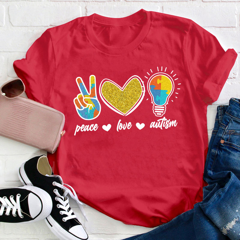 Peace Love Autism Autism Awareness Teacher T-Shirt