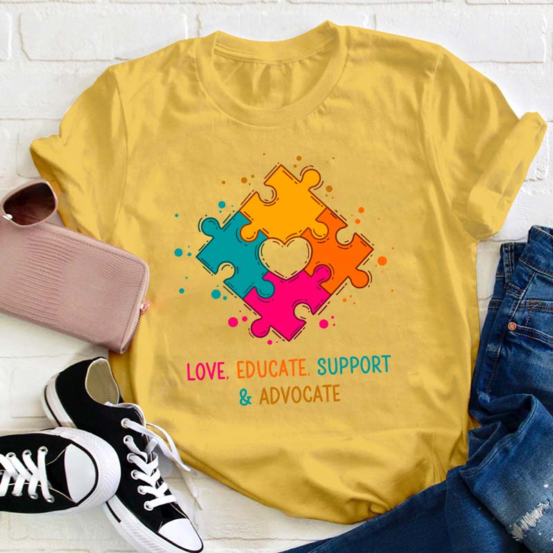 Love Educate Support And Advocate Teacher T-Shirt