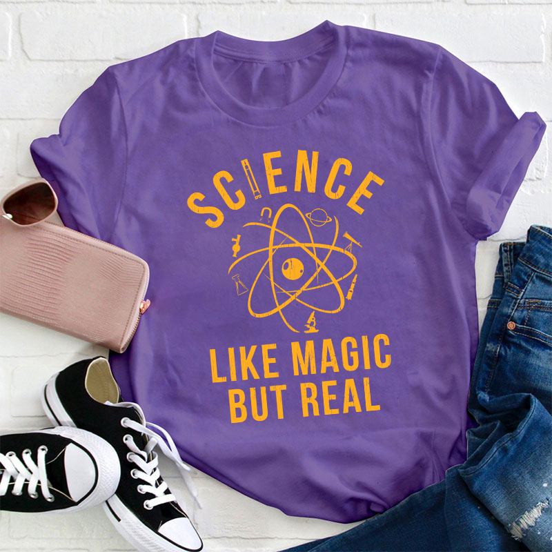 Science Like Magic But Real Teacher T-Shirt