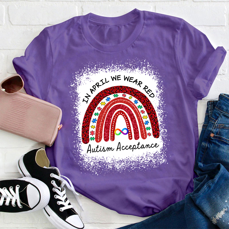 Red Rainbow In April We Wear Red Teacher T-Shirt