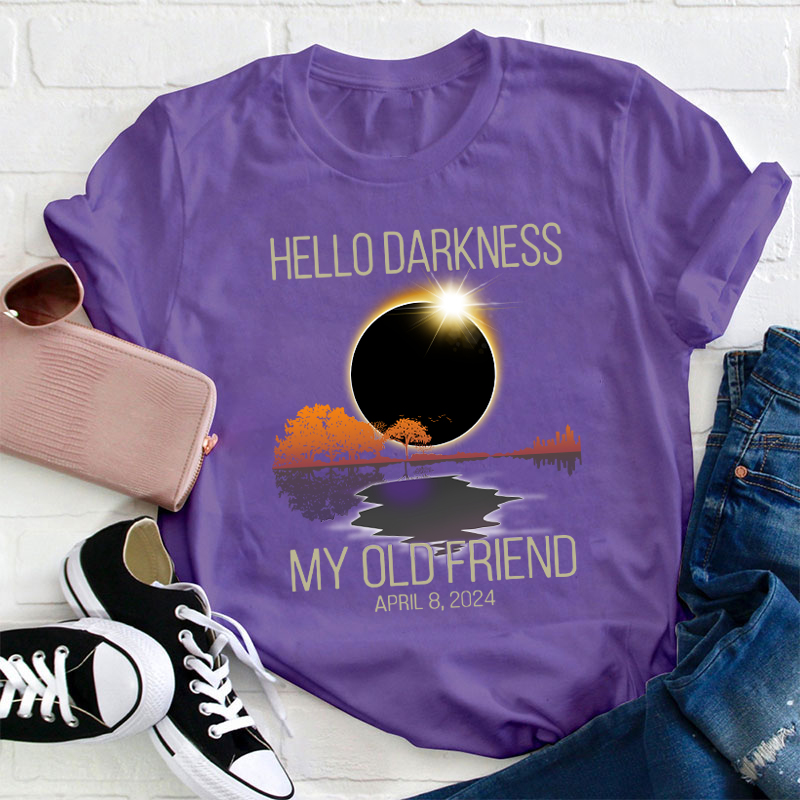 Hello Darkness Teacher T-Shirt