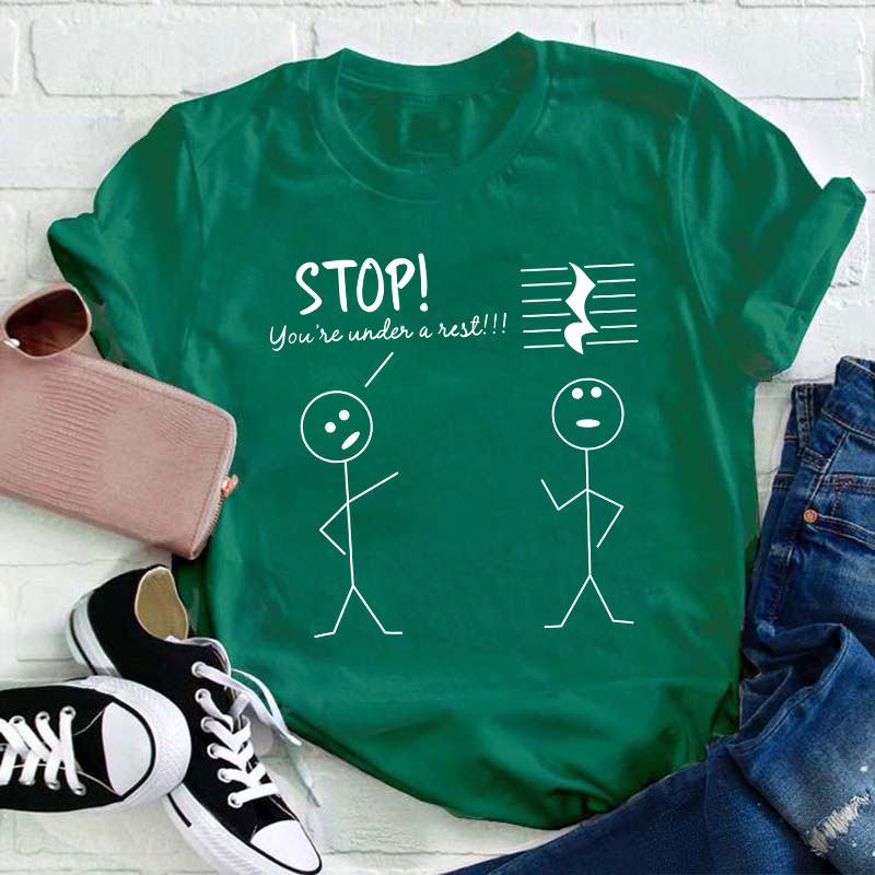 You're Under A Rest Stop Teacher T-Shirt