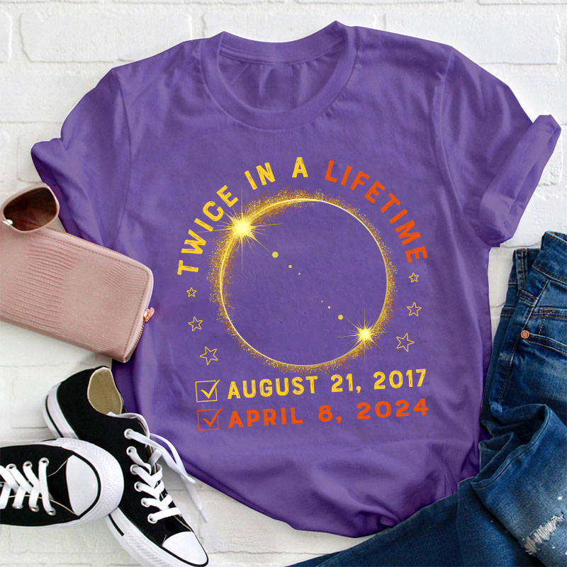 Twice In A Lifetime Teacher T-Shirt