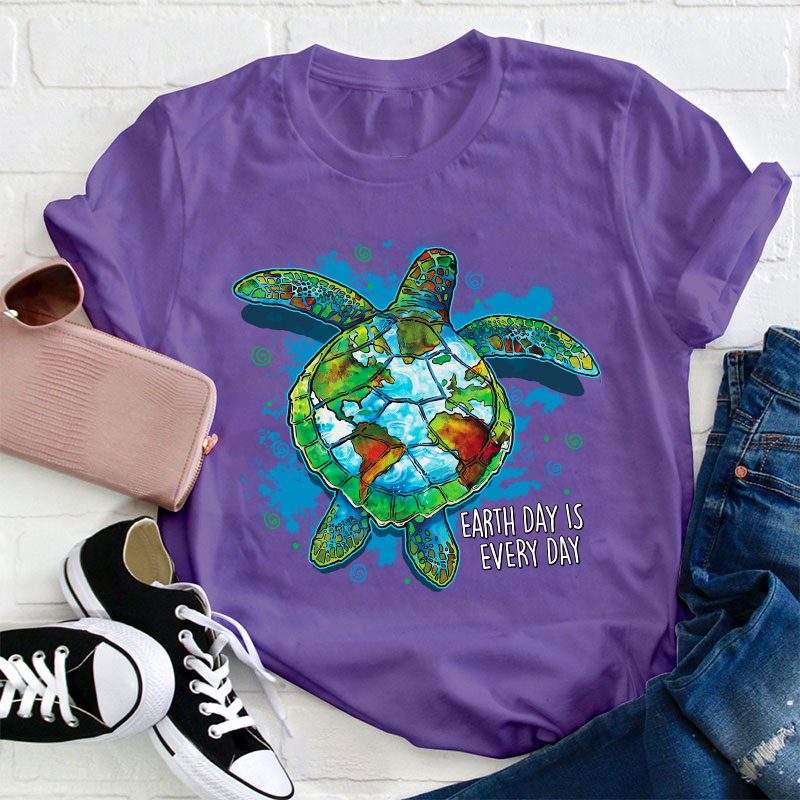 Earth Day Is Every Day Teacher T-Shirt